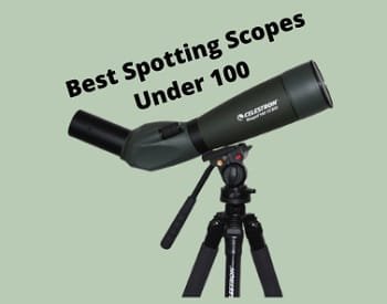 Best Spotting Scopes Under $100
